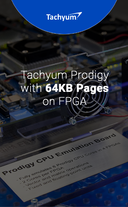 Tachyum Running Linux and Applications with 64KB Pages on FPGA