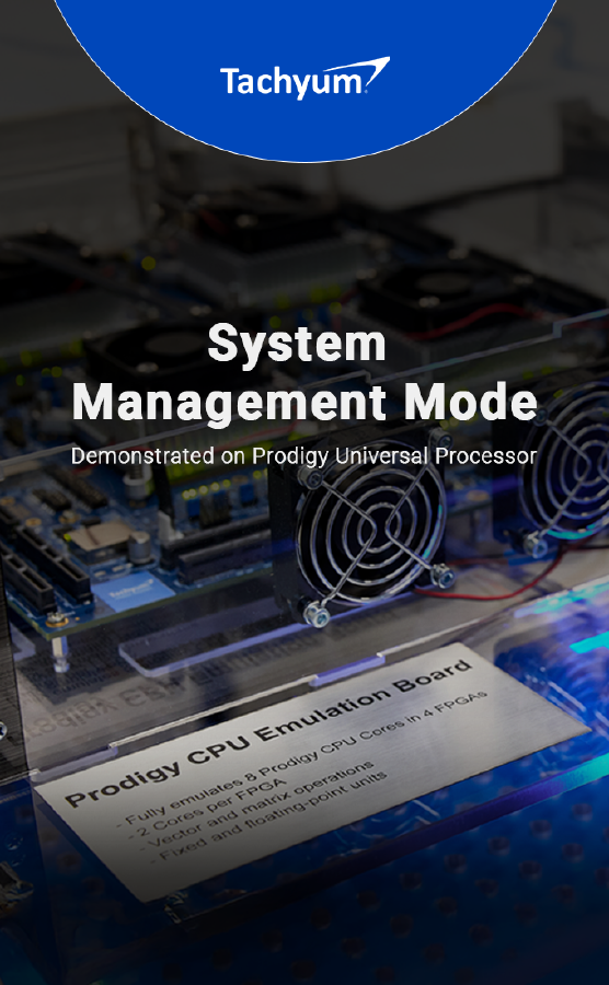 Tachyum Demonstrates System Management on Prodigy Universal Processor Tachyum Demonstrates System Management on Prodigy Universal Processor