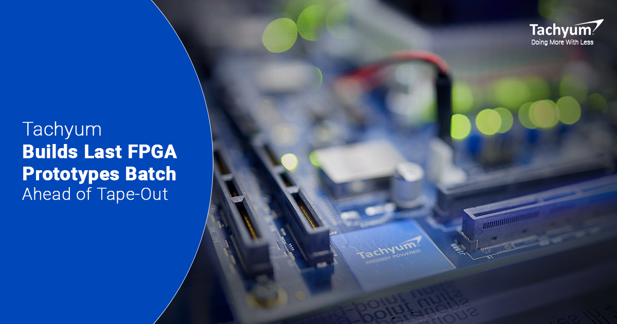 Tachyum Builds Final FPGA Prototype Batch Ahead of Tape-Out