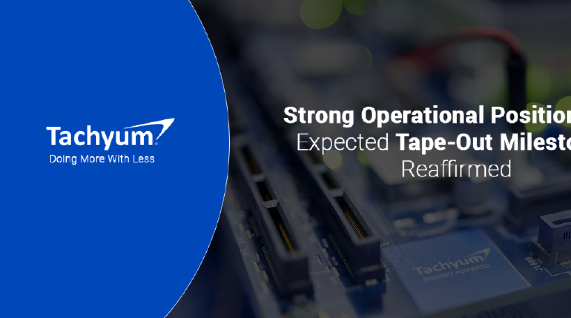 Tachyum Reaffirms Strong Operational Position, and Expected Tape-Out Milestones